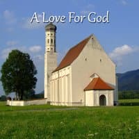 A Love For God