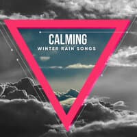 #15 Calming Winter Rain Songs