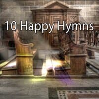 10 Happy Hymns