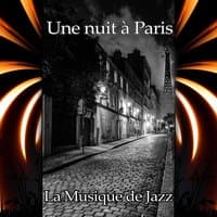 Une nuit à Paris - La musique de jazz, Détendre après l'obscurité, Fond instrumental pour la relaxation