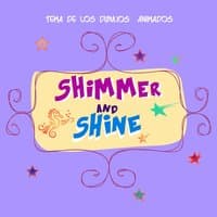 Shimmer and shine