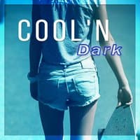 Cool'n Dark – Summertime Music 2016, Deep House Chill Lounge, Ibiza Beach Party, Positive Vibrations