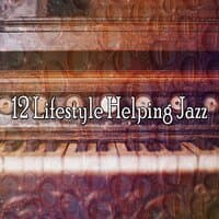 12 Lifestyle Helping Jazz