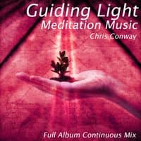 Guiding Light Meditation Music: Full Album Continuous Mix