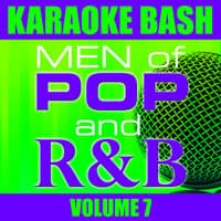 Karaoke Bash: Men of Pop and R&B Vol 7