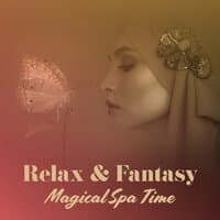 Relax & Fantasy – Magical Spa Time