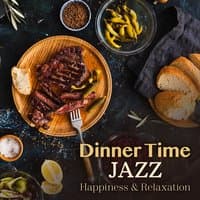 Dinnertime Jazz - Happiness & Relaxation