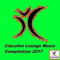 Ciacofon Lounge Music Compilation 2017