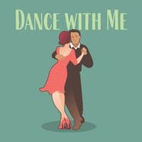 Dance with Me