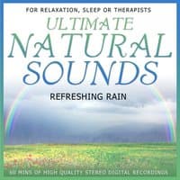 Ultimate Natural Sounds - Refreshing Rain