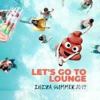 Let's go to Lounge: Ibiza Summer 2019 - Chill House, Cocktail Bar, Party Hot Music