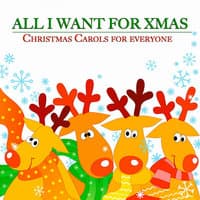 All I Want for Xmas (Christmas Carols for Everyone), Pt. 3