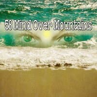 58 Mind over Mountains