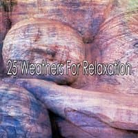 25 Weathers For Relaxation