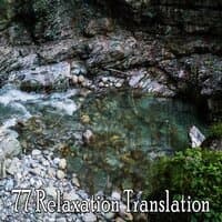 77 Relaxation Translation