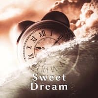 Sweet Dream – Noise for Sleep, Sweet Dream, Lullaby, Cradle Song