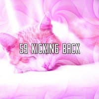 59 Kicking Back