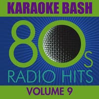 Karaoke Bash: 80s Radio Hits Vol.9