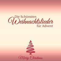 Die Schönsten Weihnachtslieder für Advent - Weihnachtssongs und Adventslieder für die Weihnachtszeit