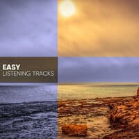 Easy Listening Tracks for Great Relaxation