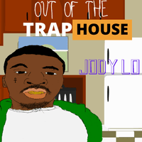 Out of the Trap House