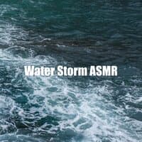 Water Storm ASMR