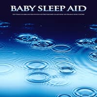 Baby Sleep Aid: Soft Piano Lullabies and Rain Sounds for Deep Sleep, Baby Lullaby Music and Relaxing Music For Baby