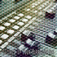 11 Jazz up Your Surroundings