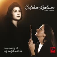 Sefika Kutluer Play Solo "In Memory of my Angel Mother"