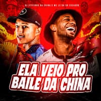 Ela Veio pro Baile da China