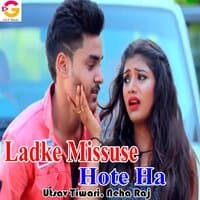 Ladke Missuse Hote Ha