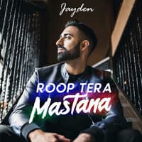 Roop Tera Mastana