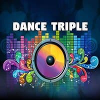 Dance Triple