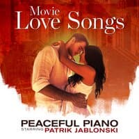 Movie Love Songs: Peaceful Piano