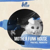 Mother Funk House