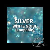 White Noise Silver (Loopable)