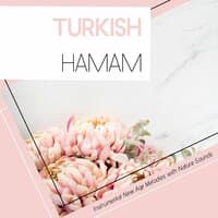 Turkish Hamam: Instrumental New Age Melodies with Nature Sounds