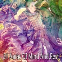 31 Auras Of Mind And Rest