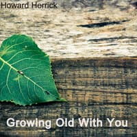 Growing Old With You