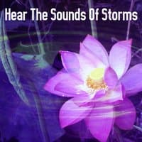 Hear The Sounds Of Storms