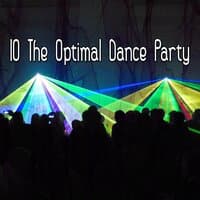 10 The Optimal Dance Party