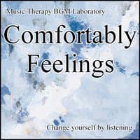 Comfortably Feelings Training to Change Yourself in Just Listen