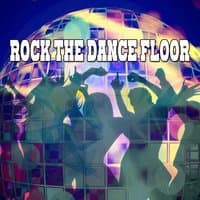 Rock The Dance Floor