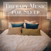 Therapy Music for Sleep – Deep Relaxing Sounds for Easy Sleep, Dream Therapy, Lullaby