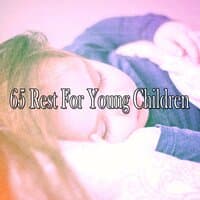 65 Rest for Young Children