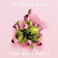 #10 Extraordinary Piano Music Pieces