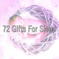 72 Gifts for Sleep