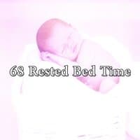 68 Rested Bed Time