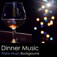 Dinner Music: Piano Music Background