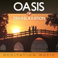 Oasis of Zen Relaxation: Meditation Music, Nature Sounds, New Age Music